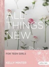 All Things New - Teen Girls